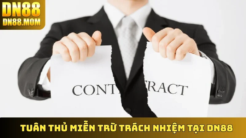 Tuân thủ Miễn Trừ Trách Nhiệm tại DN88